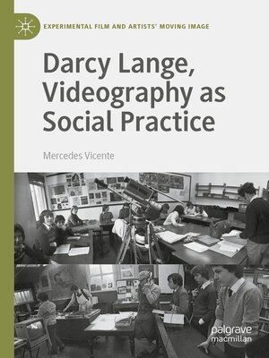 cover image of Darcy Lange, Videography as Social Practice